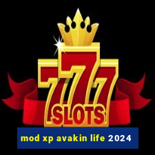 mod xp avakin life 2024